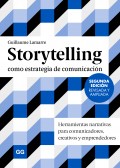 Storytelling como estrategia de comunicaci�n. Herramientas narrativas para comunicadores, creativos y emprendedores