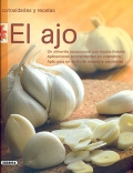 El ajo. Curiosidades y recetas.