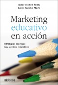 Marketing educativo en accin. Estrategias prcticas para centros educativos