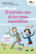 El extrao caso de las rimas automticas. Con actividades para poner en marcha tu imaginacin