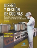 Diseo y gestin de cocinas. Manual de higiene alimentaria aplicada al sector de la restauracin. 3 edicin