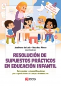 Resolución de supuestos prácticos en Educación Infantil. Estrategias y ejemplificaciones para oposiciones al Cuerpo de Maestros